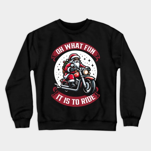 Oh what Fun It is to ride, Funny Christmas Gift Crewneck Sweatshirt by Franstyas